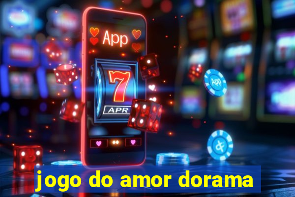 jogo do amor dorama